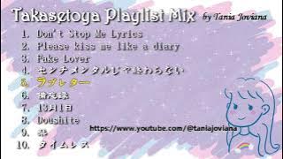 高瀬統也 Takasetoya Playlist Mixed by @taniajovianaa