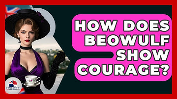 How Does Beowulf Show Courage? - United Kingdom Explorers