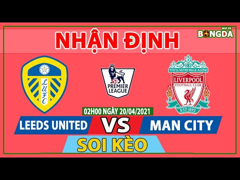 Nhận Định Soi Kèo bóng đá Leeds United vs Liverpool – 02h00 ngày 20/04, Vòng 32 Ngoại hạng Anh