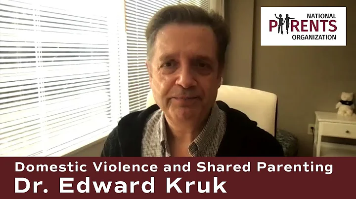 Domestic Violence and Shared Parenting  Dr. Edward...