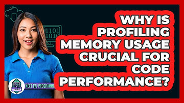 Why Is Profiling Memory Usage Crucial For Code Performance? - Next LVL Programming