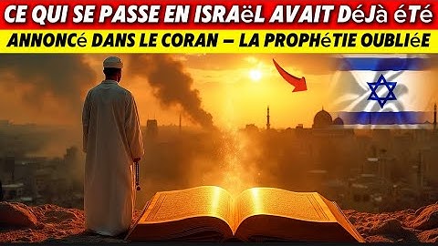 Ce qui se passe en Israël a été prédit dans le Coran