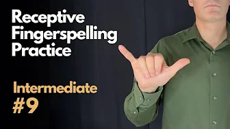 Receptive ASL Fingerspelling Practice | Intermediate #9