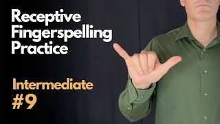 Receptive ASL Fingerspelling Practice | Intermediate #9