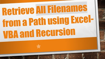 Retrieve All Filenames from a Path using Excel-VBA and Recursion