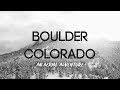 Boulder, CO in Winter / An Aerial Adventure