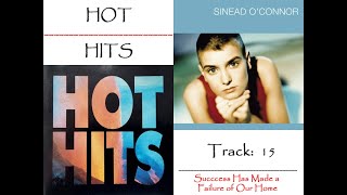 Sinead O'Connor - Succcess Has Made a Failure of Our Home - HOT HITS (Track 15)