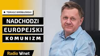 Tomasz Wróblewski: Czeka nas jeszcze większa rewolucja w UE. Chodzi o centralny budżet europejski