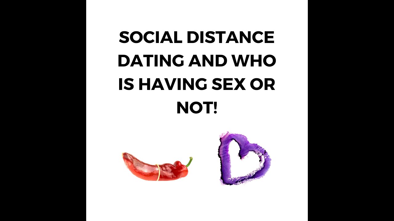 Deep Talkssocial Distance Date Ideassex Or No Sex Youtube 