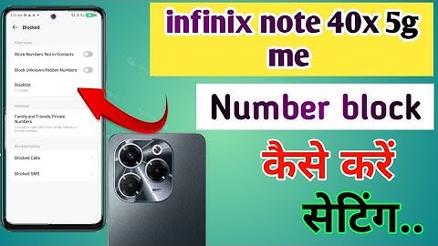Infinix note 40x 5g phone me number block kaise kare/ number block kaise kare setting infinix 5g me