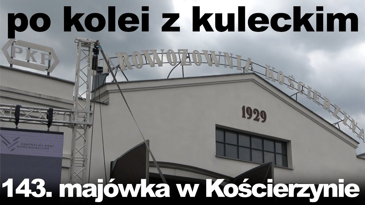 Po kolei z Kuleckim - Odcinek 143 - Majówka w Kościerzynie