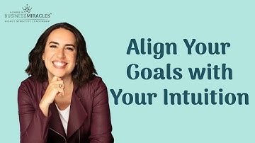 How to Align Income Goals with Intuition | HSP Leadership Training