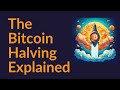 The bitcoin halving explained