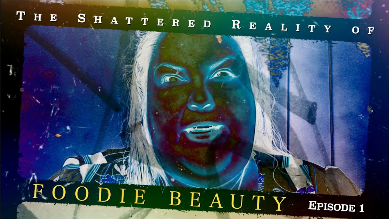 The Shattered Reality of Foodie Beauty - Episode 1
