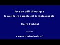 Face au défi climatique le nucléaire durable est incontournable  | Claire Kerboul | TEDxESTPParis