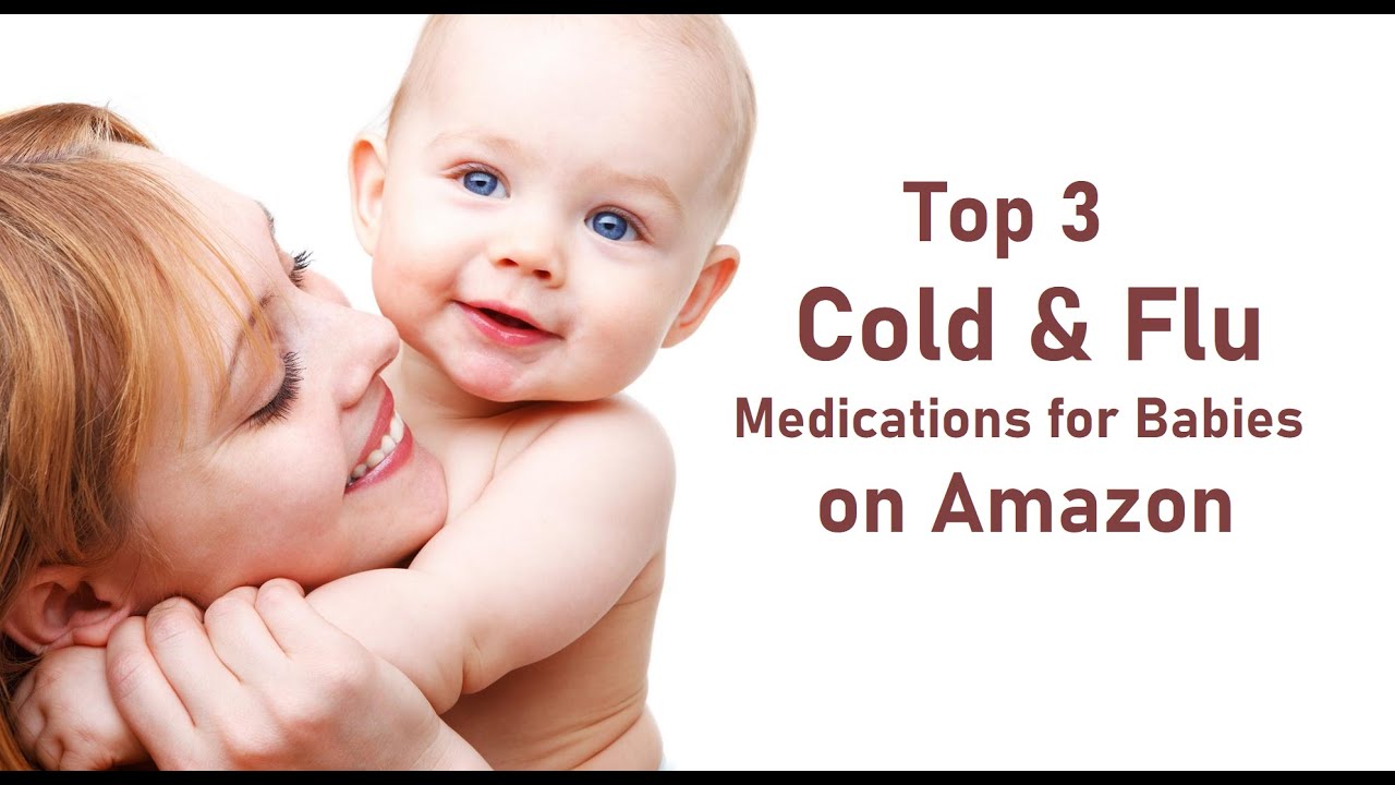Top 3 Baby Cold & Flu Medications on Amazon YouTube