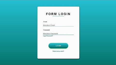Membuat Form Login Sederhana Menggunakan HTML & CSS