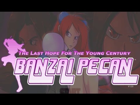 BANZAI PECAN: The Last Hope For the Young Century