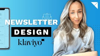 Newsletter Design | A StepbyStep Tutorial in Klaviyo