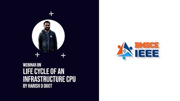 Webinar on Life Cycle of an Infrastructure CPU