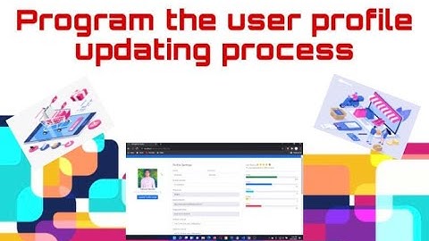 Program the user profile updating process  [Episode - 11]