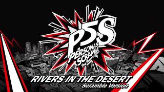 Rivers in the Desert - Scramble - Persona 5 Scramble: The Phantom Strikers