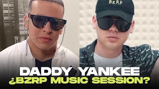 BIZARRAP y DADDY YANKEE ¿Viene Bzrp Music Session?