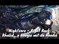 Nightcore - Right Back (Lyrics) Khalid ft.a Boogie wit da Hoodie