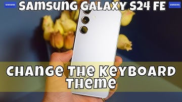 How To Change The Keyboard Theme Samsung Galaxy S24 FE #latest