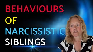 Growing Up with Narcissistic Siblings: Their Hidden Behaviours