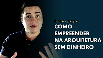 O que é empreendedorismo na arquitetura?