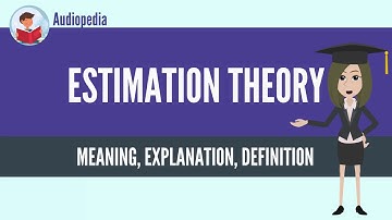 What Is ESTIMATION THEORY? ESTIMATION THEORY Definition & Meaning
