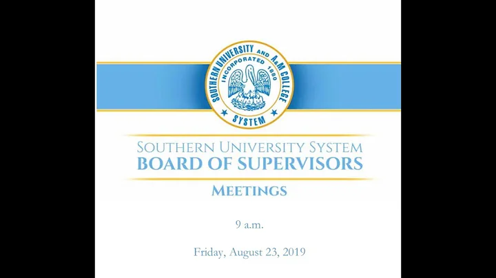 Southern University Board of Supervisors Meeting Friday August 23. 9:00 AM