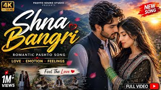Shna Bangri ❤️ | New Romantic Pashto Song 2026 | Pashto Love Song | Pashto Sound Studio  screenshot 3