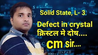 solid state L-3, Defect in crystal, crystal solid