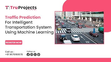 Traffic Prediction for Intelligent Transportation System using Machine Learning II LATEST BTECH PROJ