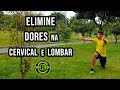 EXERCÍCIO PARA ACABAR COM AS DORES NA CERVICAL E LOMBAR