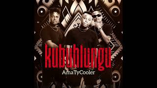 AmaTyCooler - Kubuhlungu (Official Audio)