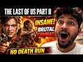 The last of us 2--Brutal no Death Run PS5  4k Gameplay