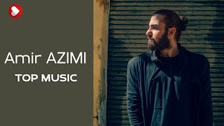 Amir Azimi - Top 3 (امیر عظیمی - منتخب بهترین آهنگ های امیر عظیمی)