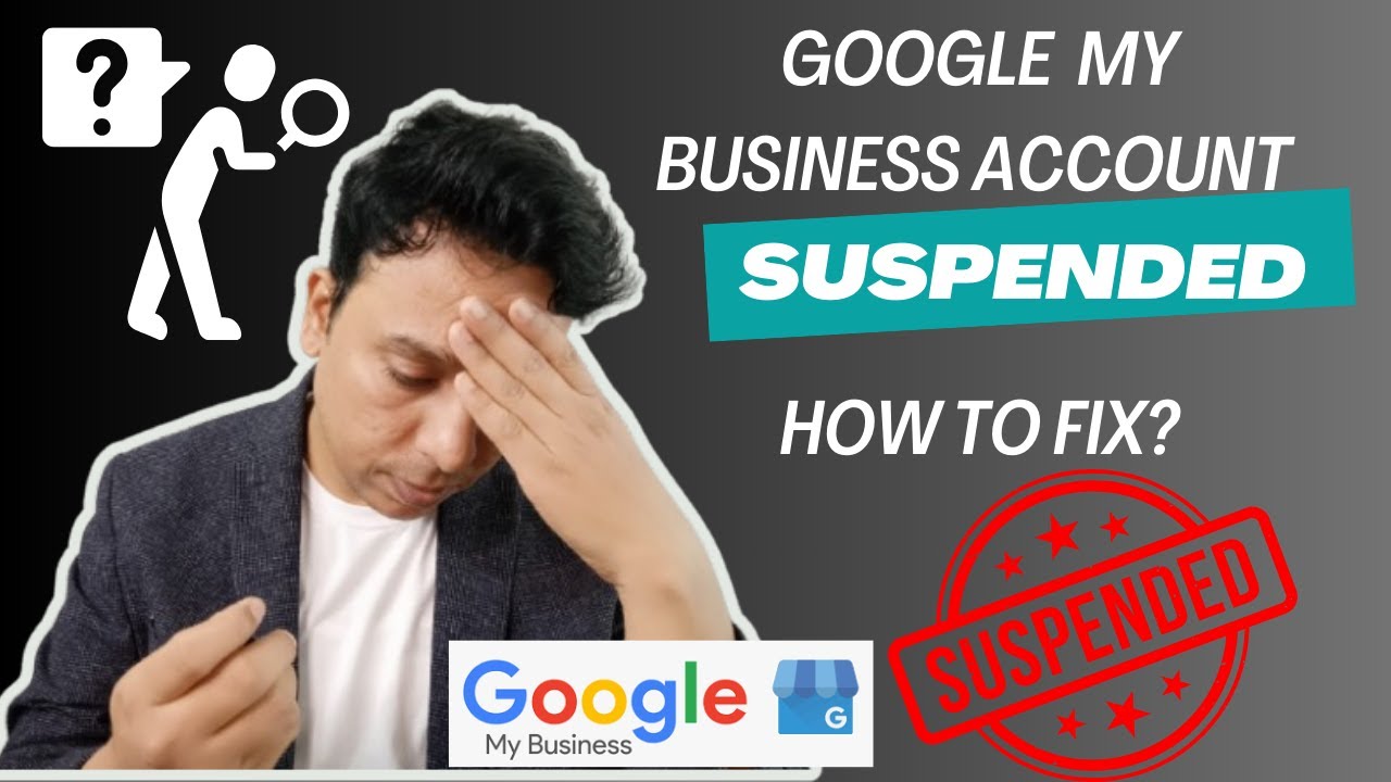Google Business Suspended Fix Content Violations with This Checklist Before Appealing!