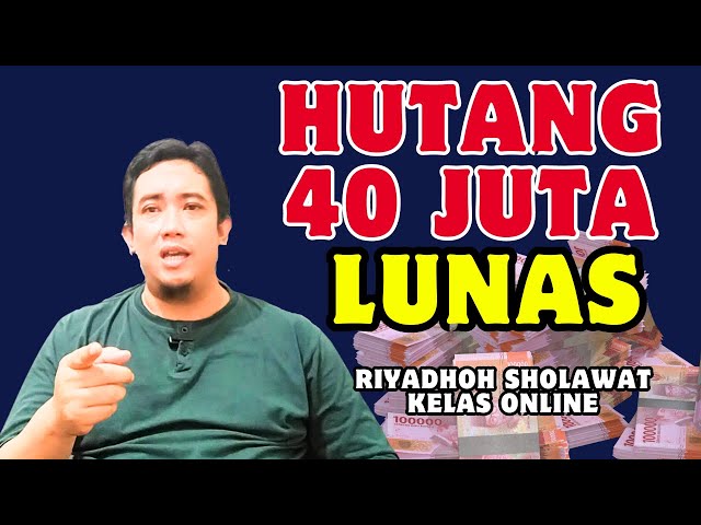 KISAH KEAJAIBAN SHOLAWAT HUTANG 40 JUTA LUNAS DI TOLONG ALLAH SECARA CEPAT DAN AJAIB class=