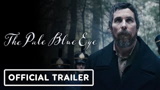 The Pale Blue Eye - Official Trailer (2022) Christian Bale, Harry Melling