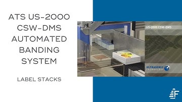 Label Stacks Banding US-2000 CSW-DMS Automated Banding System