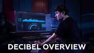 Decibel Overview - Keep an Eye on your Music | Process.Audio