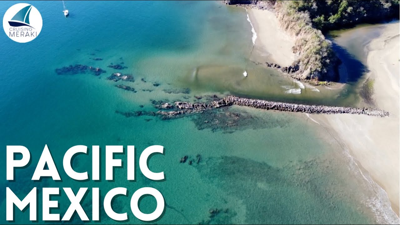 Anchorage HOPPING in MEXICO | Pacific Mexico | Ep 56