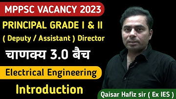 MPPSC Principal Vacancy 2023 | Chankya 3.0 Batch | Electrical Engg. by Qaisar Hafiz sir | MPPSC 2023