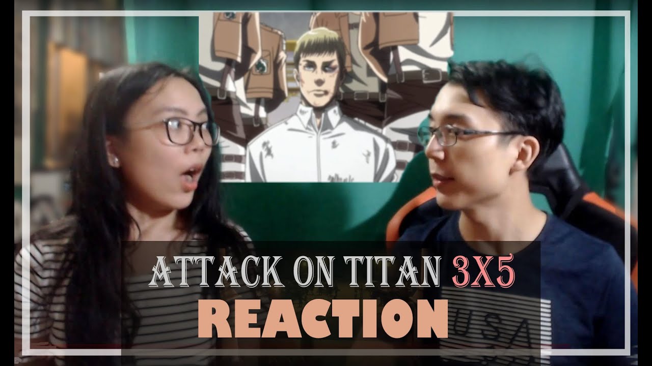 Attack on Titan (Shingeki No Kyojin) 3X5 | "Reply" | REACTION