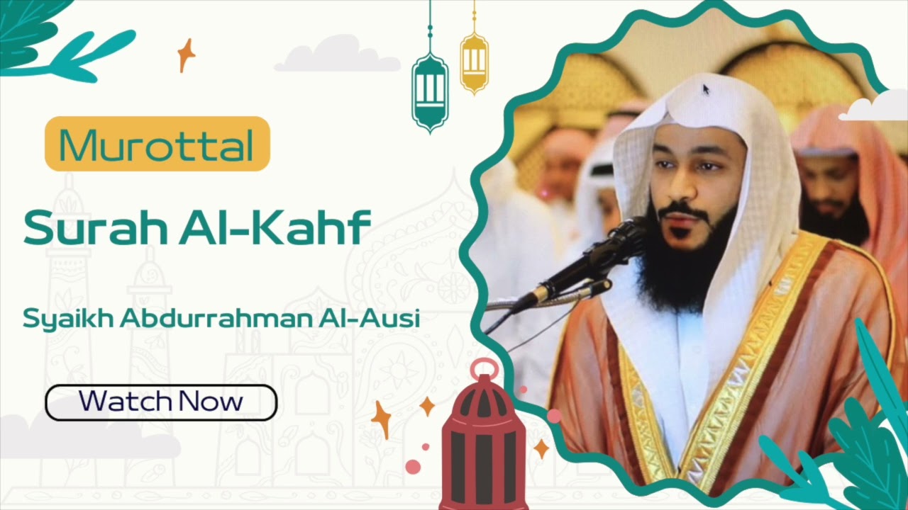 Al Kahf (Penghuni-penghuni Gua) - Syaikh Abdurrahman Al-Ausi