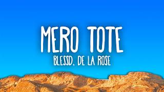 Blessd, De La Rose - Mero Tote
